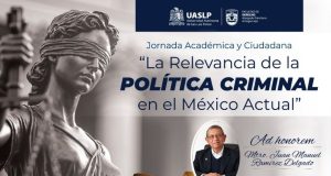 Jornada Académica y Ciudadana denominada “La Relevancia de la Política Criminal en el México Actual” en honor al Mtro. Juan Manuel Ramírez Delgado